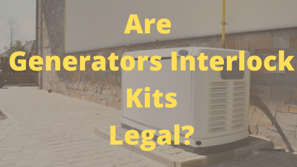 Are Generator Interlock Kits Legal In Canada