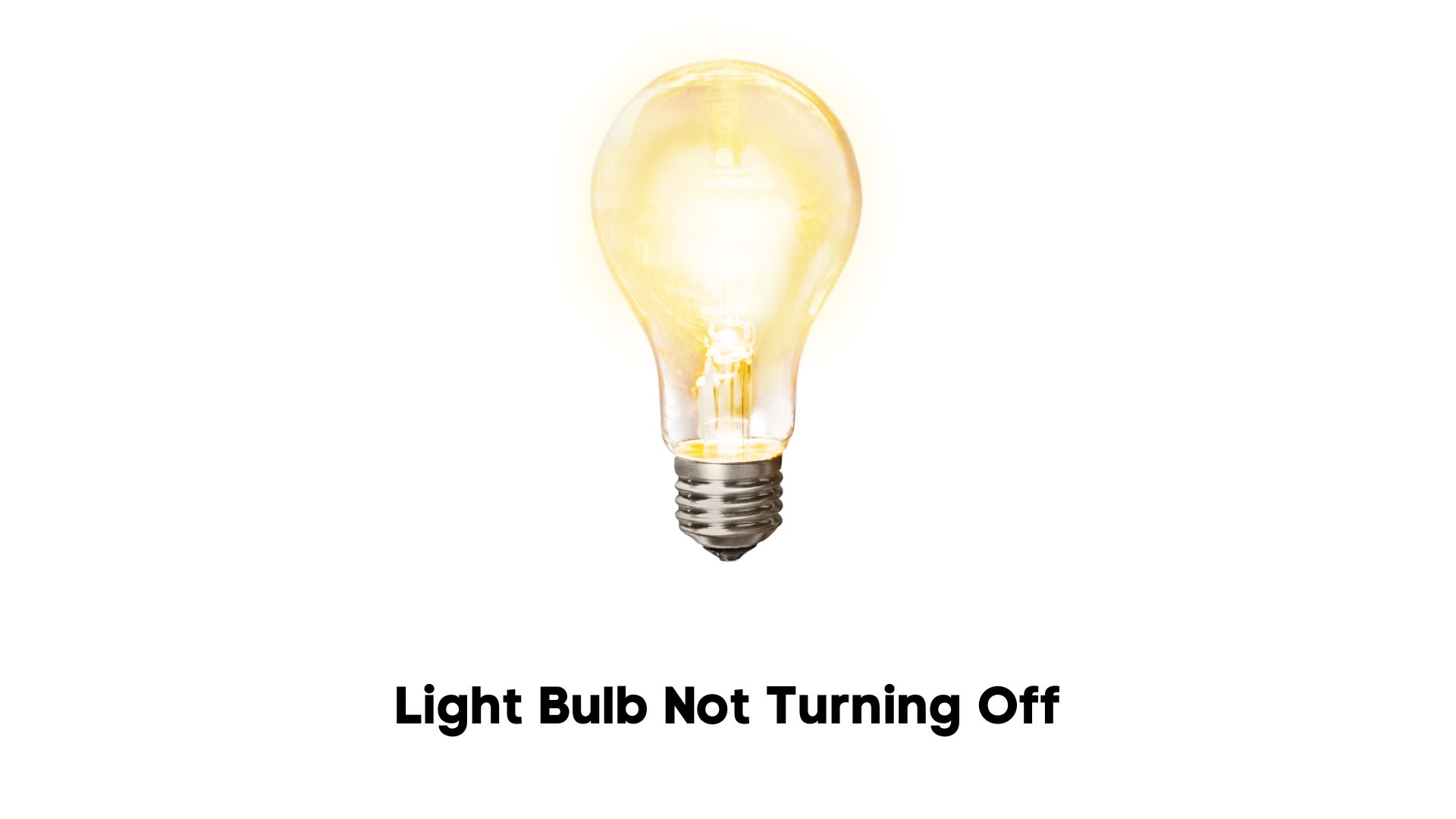 light bulb not turning off