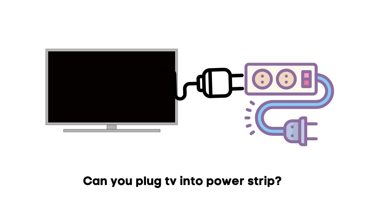 can i plug tv into power strip