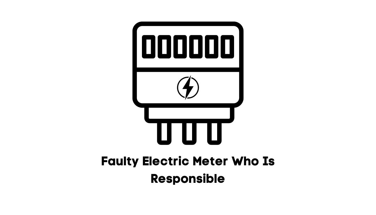 broken electric meter who is responsible