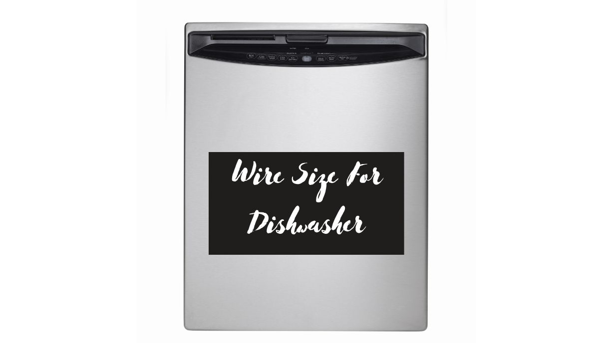 dishwasher wire size