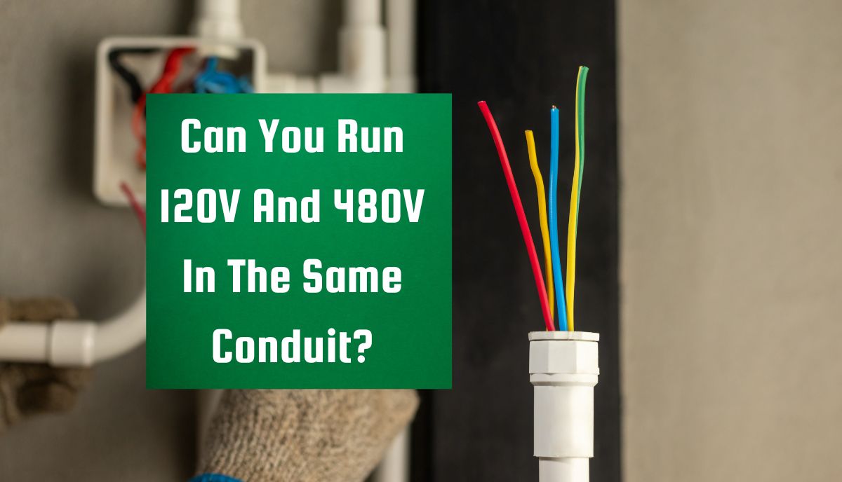 Can You Run 120V And 480V In The Same conduit